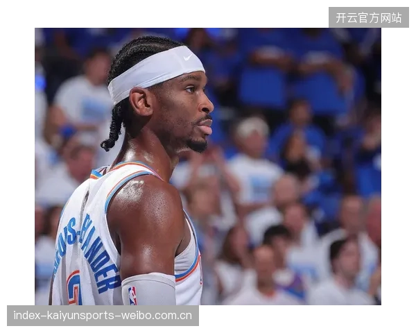 “有望三连MVP？SGA：不会过分关注，没有压力也不在乎外界期望”